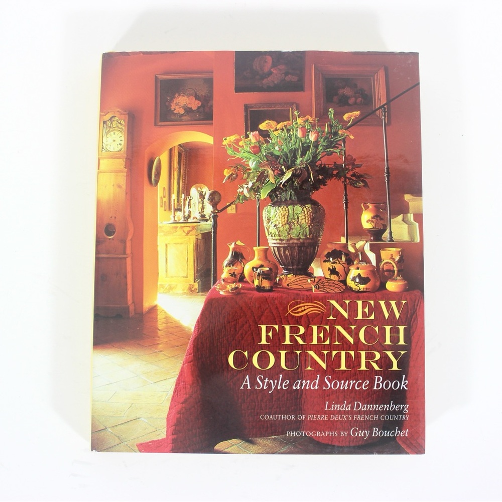 New French Country A Style and Source Book Hard Cover Coffee Table Book